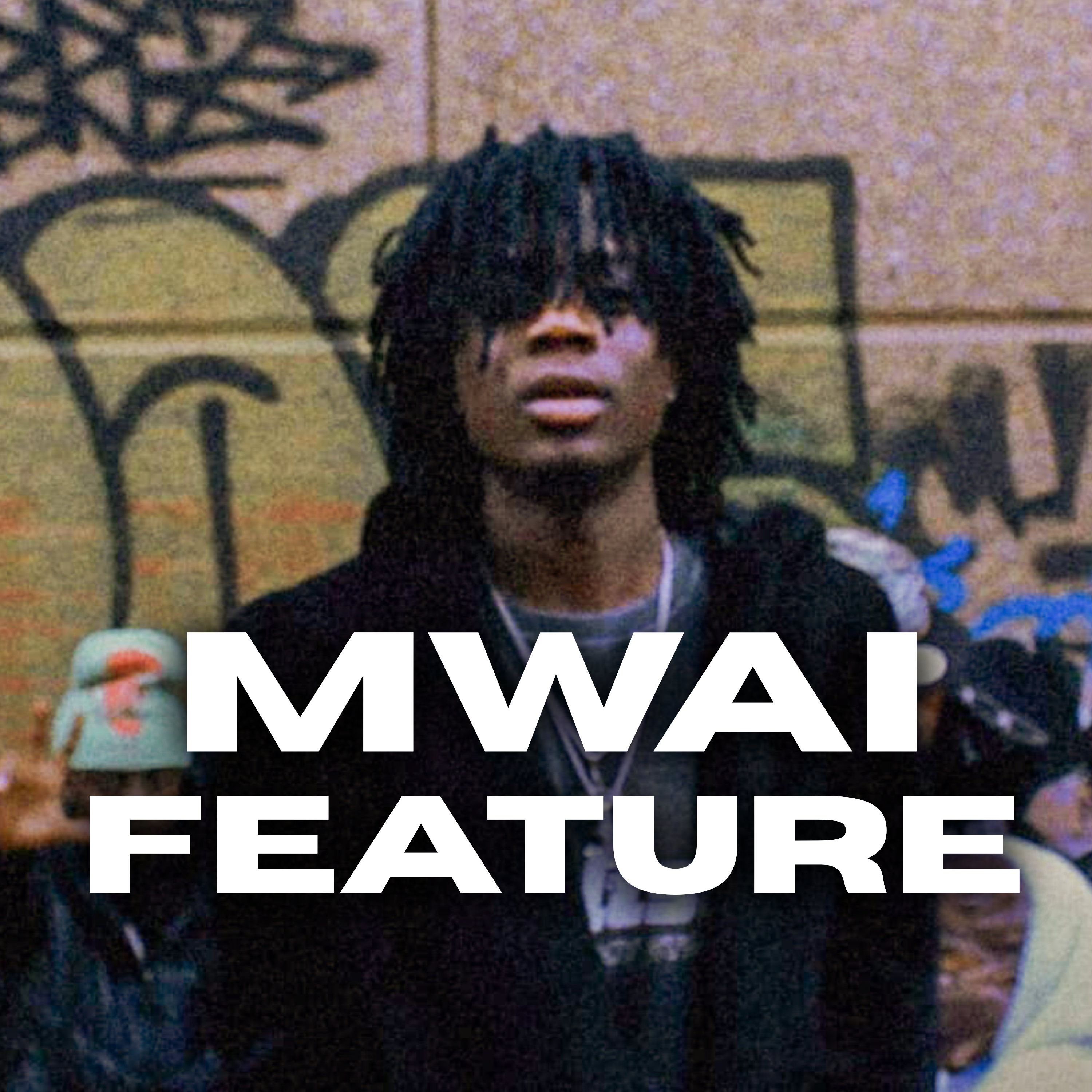 FEATURE FROM MWAI (VERSE OR HOOK)