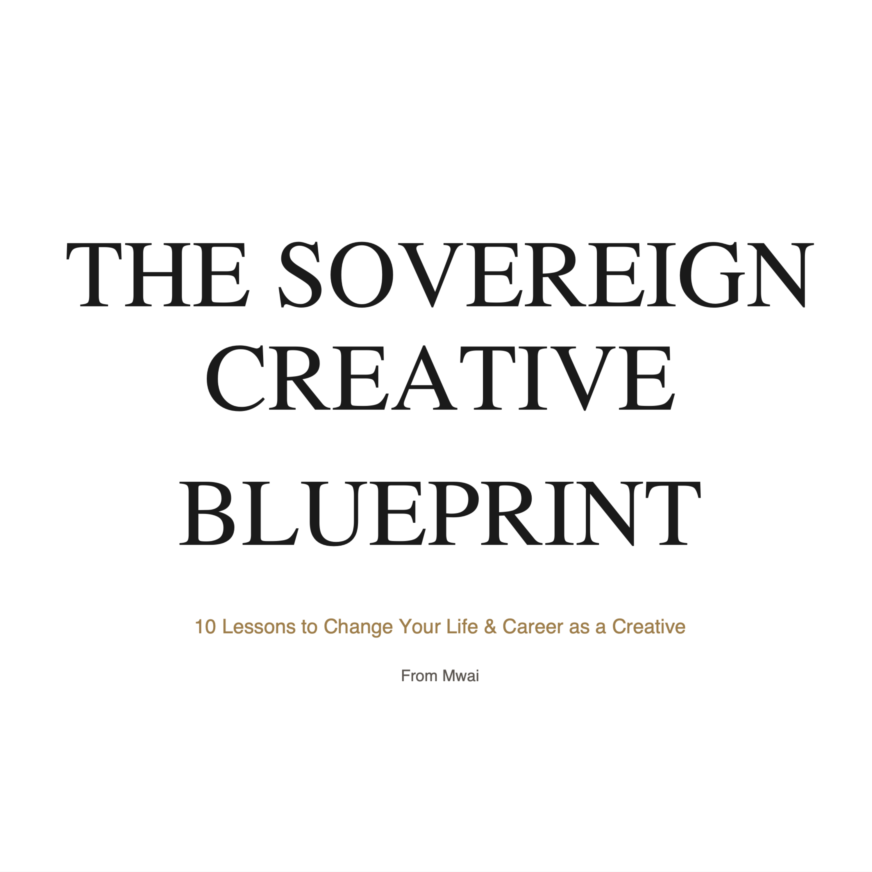 (FREE) THE SOVEREIGN CREATIVE BLUEPRINT